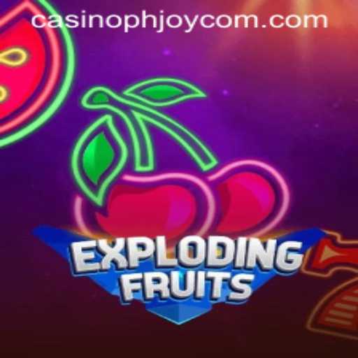 The Exciting World of ExplodingFruits at PHJOY Com Casino