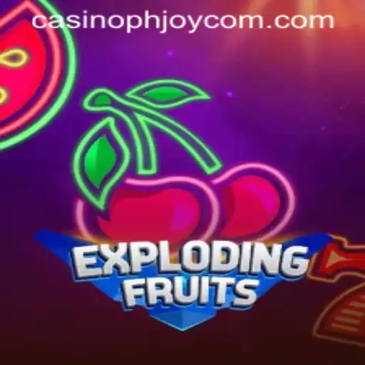The Exciting World of ExplodingFruits at PHJOY Com Casino